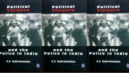 Political Violence and the police in India.